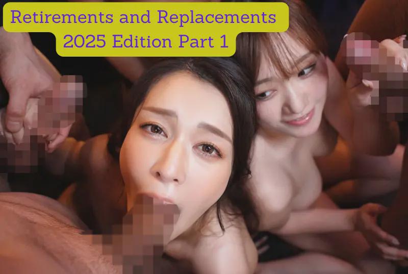 JAV Porn – JAV Retirements and Replacements 2025 Edition Part 1 JAV Porn – JAV Retirements and Replacements 2025 Edition Part 1